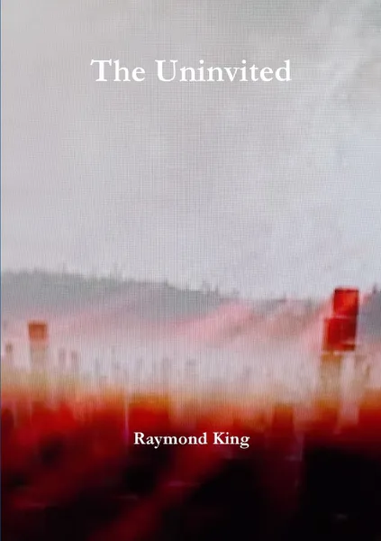 Обложка книги The Uninvited, Raymond King