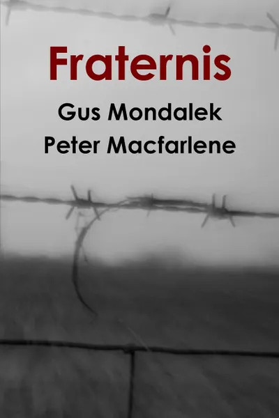 Обложка книги Fraternis, Peter Macfarlane, Gus Mondalek