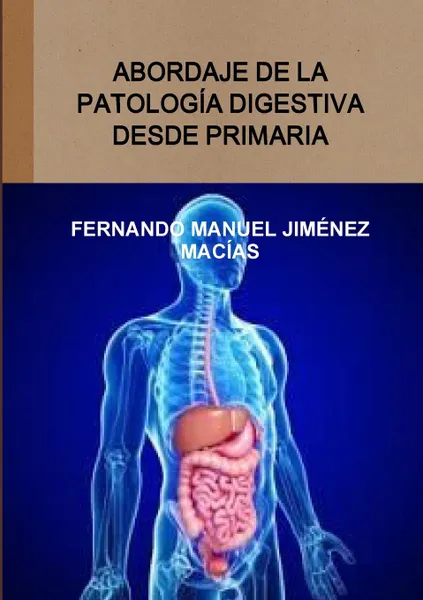 Обложка книги Abordaje de la patolog.a digestiva desde primaria, FERNANDO MANUEL JIMÉNEZ MACÍAS