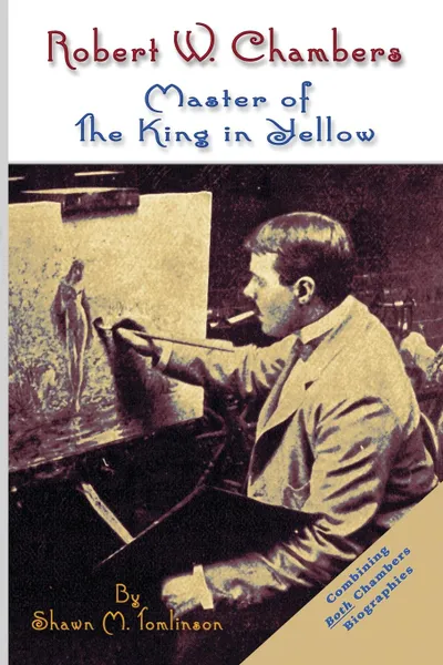 Обложка книги Robert W. Chambers. Master of The King in Yellow, Shawn M. Tomlinson