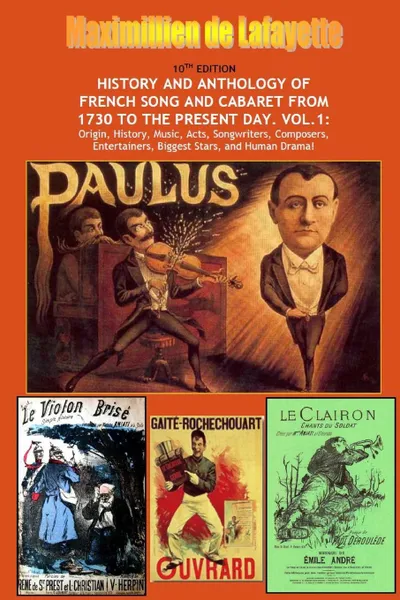 Обложка книги 10th Edition. History and Anthology of French Song and Cabaret From 1730 to the Present Day. Vol. I, Maximillien De Lafayette