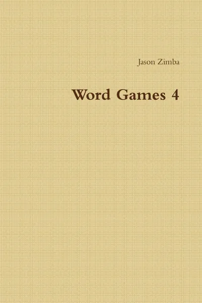 Обложка книги Word Games 4, Jason Zimba