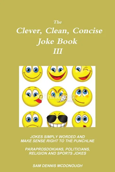 Обложка книги The Clever, Clean, Concise Joke Book III, Sam Dennis McDonough