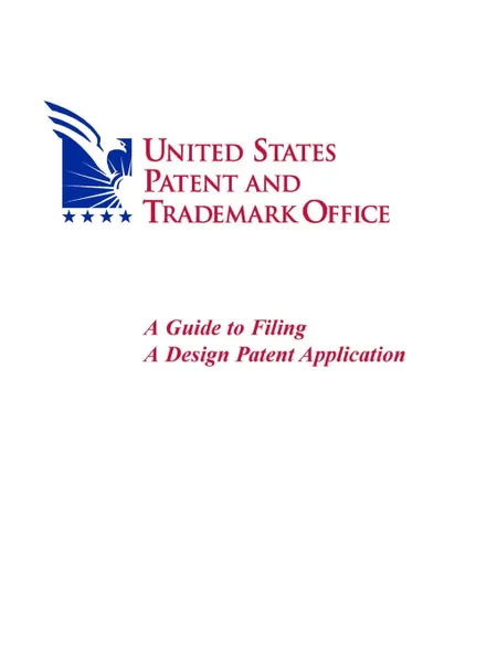 Обложка книги A Guide to Filing A Design Patent Application, United States Patent a Trademark Office