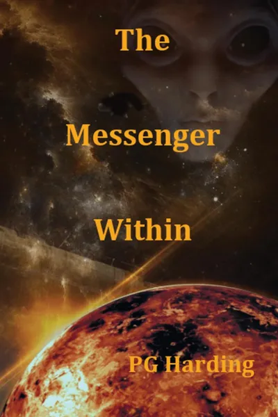 Обложка книги The Messenger Within, PG Harding