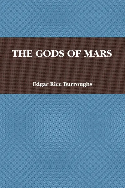 Обложка книги The Gods of Mars, Burroughs Edgar Rice