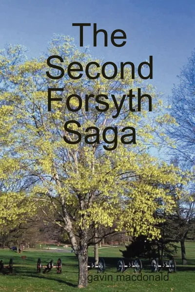 Обложка книги The Second Forsyth Saga, Gavin MacDonald