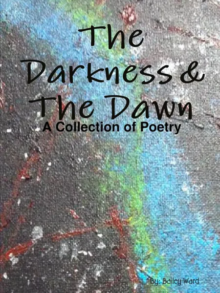 Обложка книги The Darkness . The Dawn, Bailey Ward