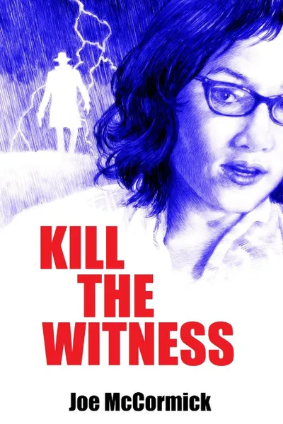 Обложка книги Kill the Witness, Joe McCormick