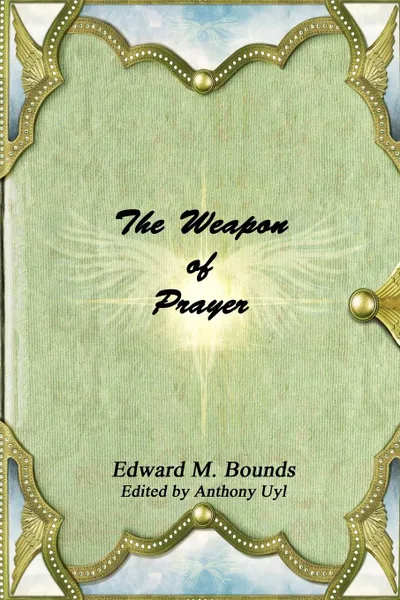 Обложка книги The Weapon of Prayer, Edward M. Bounds