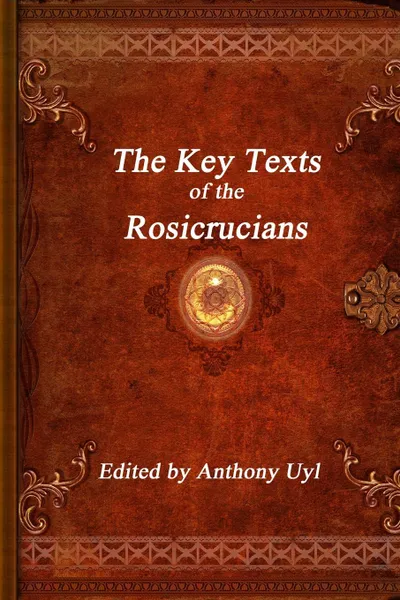 Обложка книги The Key Texts of the Rosicrucians, Unknown