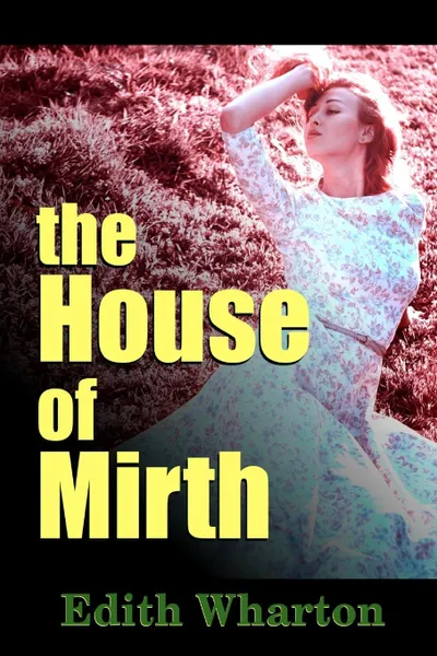 Обложка книги The House of Mirth, Edith Wharton