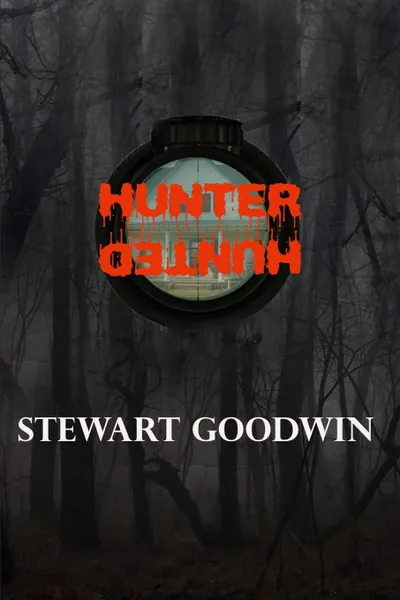 Обложка книги Hunter/Hunted, Stewart Goodwin