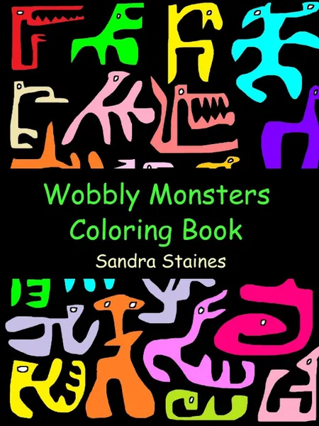 Обложка книги Wobbly Monsters Coloring Book, Sandra Staines