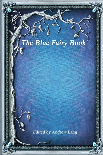 Обложка книги The Blue Fairy Book, Andrew Lang