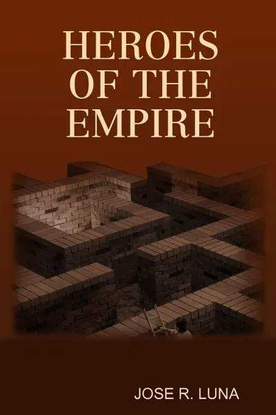 Обложка книги HEROES OF THE EMPIRE, JOSE LUNA