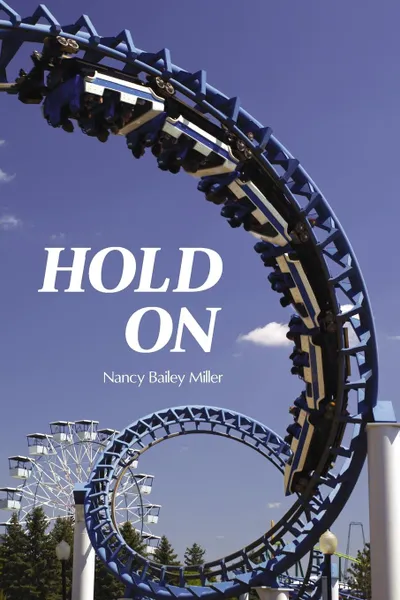 Обложка книги Hold On, Nancy Miller