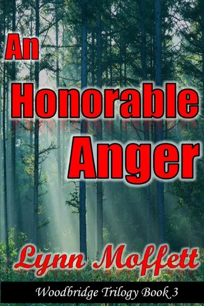 Обложка книги AN HONORABLE ANGER, LYNN MOFFETT