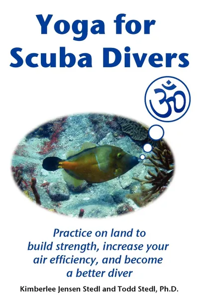 Обложка книги Yoga for Scuba Divers, Kimberlee Jensen Stedl, Todd Stedl