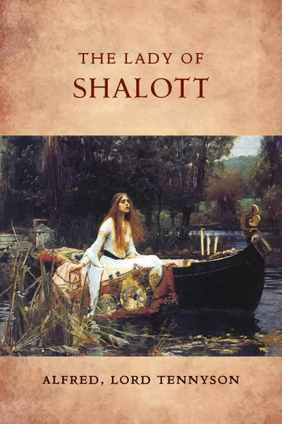 Обложка книги The Lady of Shalott, Alfred Lord Tennyson, Keith Seddon, Jocelyn Almond