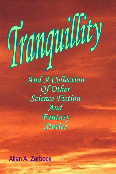 Обложка книги Tranquillity, Allan A. Zarbock