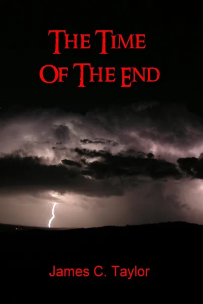 Обложка книги The Time of the End, Taylor James C, Taylor James C.