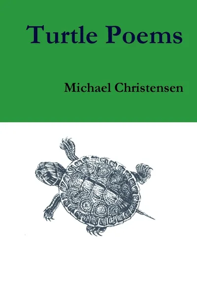 Обложка книги Turtle Poems, Michael Christensen