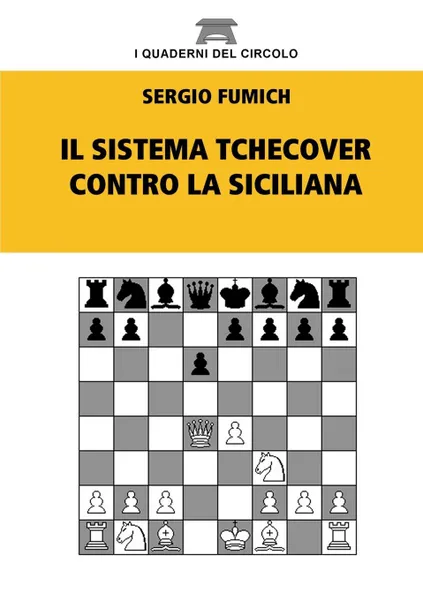 Обложка книги Il Sistema Tchecover contro la Siciliana, Sergio Fumich