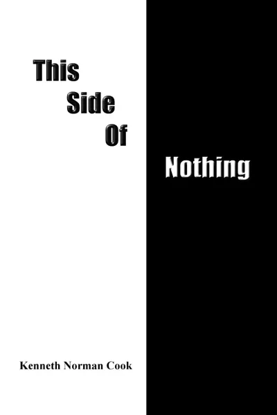 Обложка книги THIS SIDE OF NOTHING, KENNETH NORMAN COOK