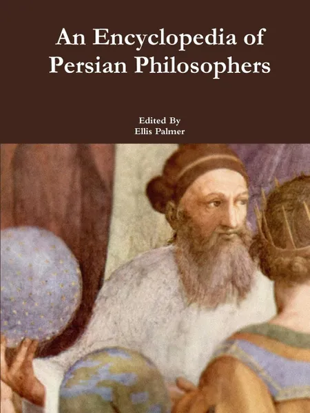 Обложка книги An Encyclopedia of Persian Philosophers, Ellis Palmer