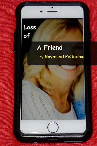 Обложка книги Loss of A Friend, Raymond Pistachio