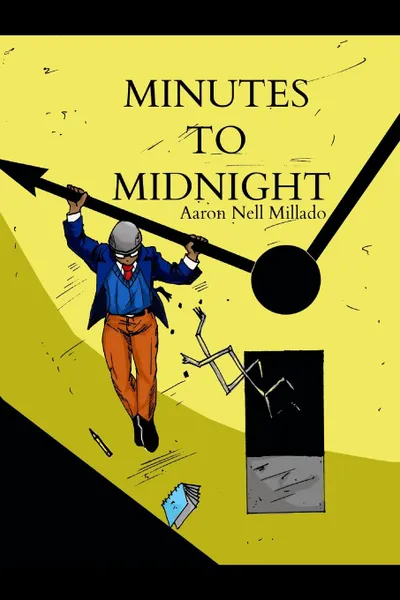 Обложка книги Minutes To Midnight, Aaron Nell Millado