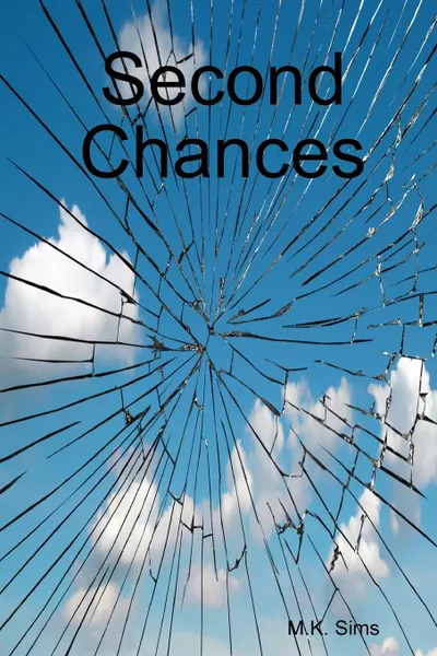 Обложка книги Second Chances, M.K. Sims