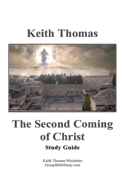 Обложка книги The Second Coming of Christ. Study Guide, Keith Thomas