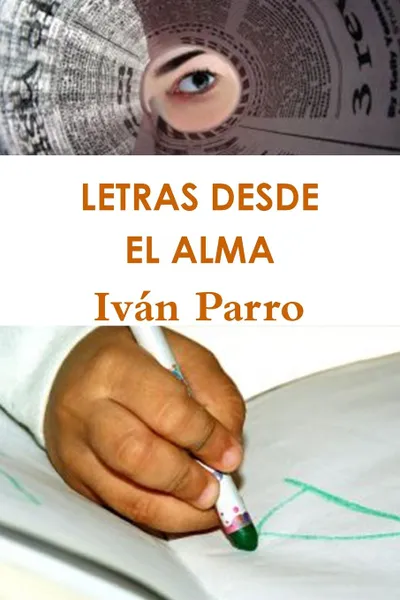 Обложка книги LETRAS DESDE EL ALMA, Iván Parro