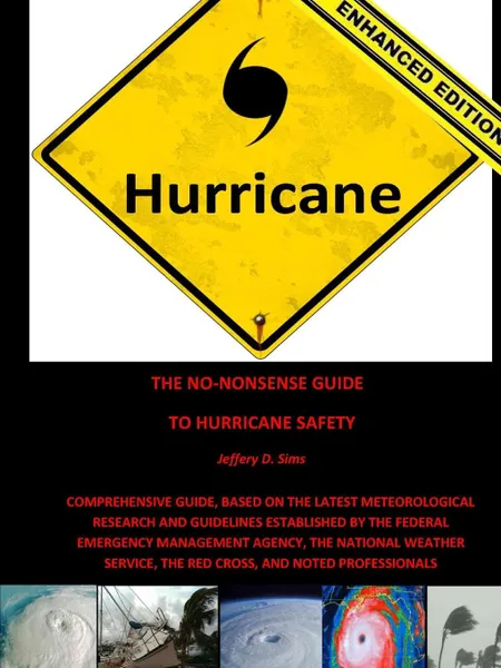 Обложка книги The No-Nonsense Guide To Hurricane Safety (Enhanced Edition), Jeffery Sims