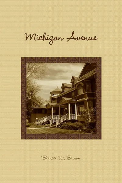 Обложка книги Michigan Avenue, Bernice W. Brown