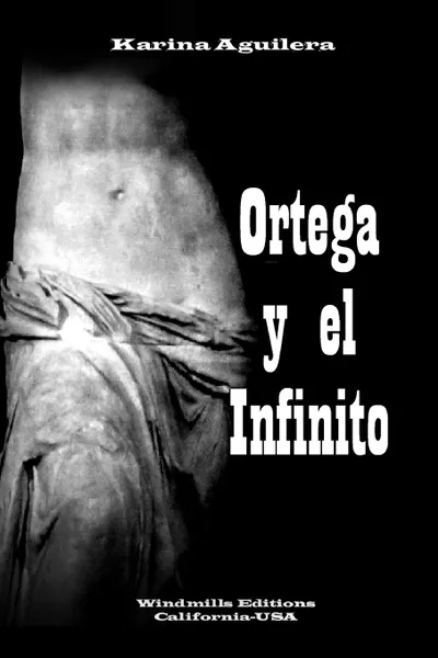 Обложка книги Ortega y el Infinito, Karina Aguilera