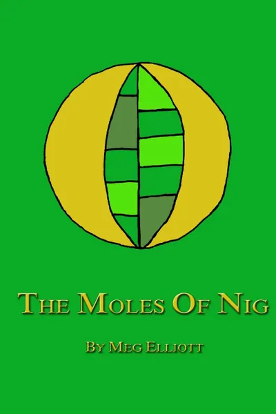 Обложка книги The Moles of Nig, Meg Elliott