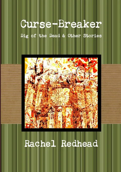 Обложка книги Curse-Breaker - Dig of the Dead, Rachel Redhead