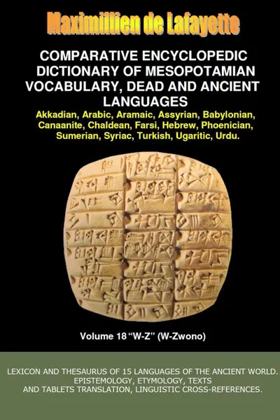 Обложка книги V18.Comparative Encyclopedic Dictionary of Mesopotamian Vocabulary Dead . Ancient Languages, Maximillien De Lafayette