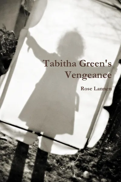 Обложка книги Tabitha Green.s Vengeance, Rose Lannen