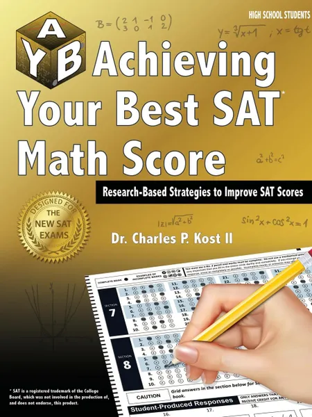 Обложка книги Achieving Your Best SAT Math Score, Charles P. Kost II