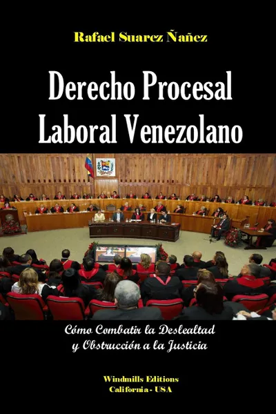 Обложка книги Derecho Procesal Laboral Venezolano, Rafael Felipe Suarez Ñañez