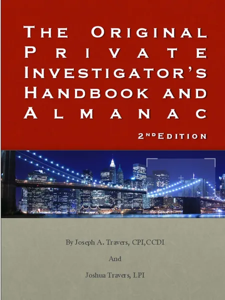 Обложка книги The Original Private Investigator.s Handbook and Almanac 2nd Edition, Joseph Travers, Joshua Travers