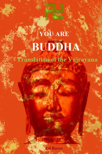 Обложка книги You are Buddha. Translation of the Vajarayana, Ed Russo