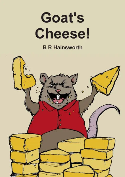 Обложка книги Goat.s Cheese., B R Hainsworth