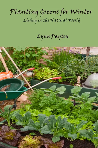 Обложка книги Planting Greens for Winter, Lynn Payton