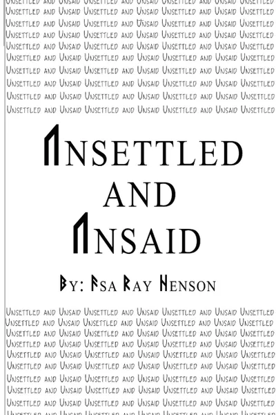 Обложка книги Unsettled and Unsaid, Asa Ray Henson