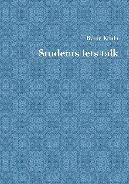 Обложка книги Students Lets Talk, Byrne Kaulu